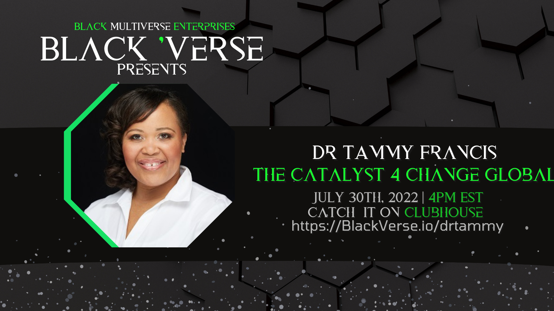 Black 'Verse Presents Dr Tammy Francis and the Catalyst 4 Change Global